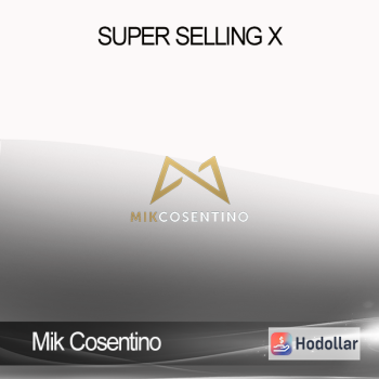 Mik Cosentino - Super Selling X