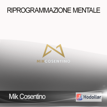 Mik Cosentino - Riprogrammazione Mentale