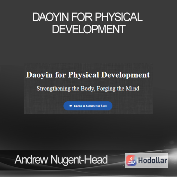 Andrew Nugent-Head – Daoyin for Physical Development