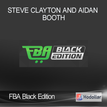 Steve Clayton and Aidan Booth - FBA Black Edition