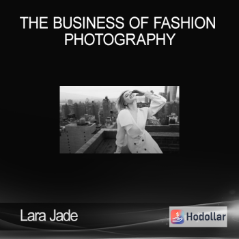 Lara Jade - The Business of Fashion Photography