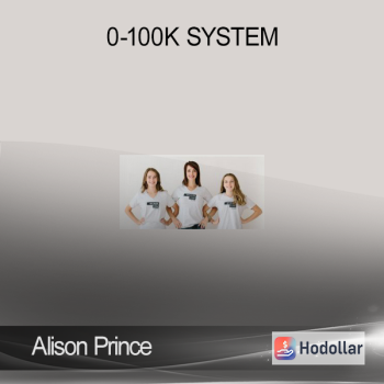 Alison Prince - 0-100k System