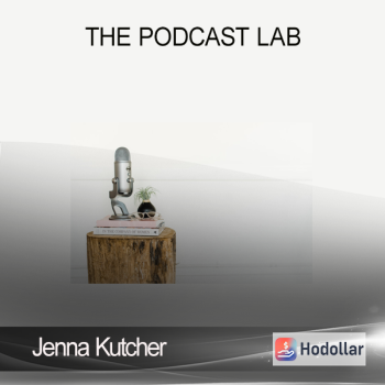 Jenna Kutcher - The Podcast Lab