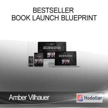 Amber Vilhauer - Bestseller Book Launch Blueprint