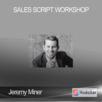 Jeremy Miner - Sales Script Workshop