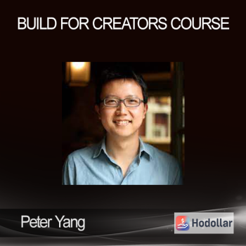 Peter Yang – Build for Creators Course