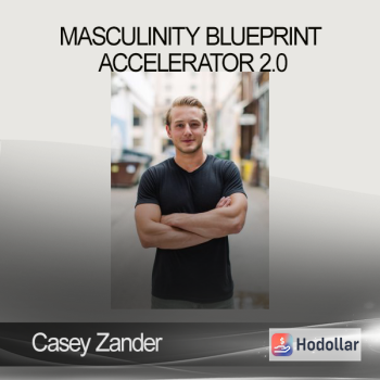 Casey Zander - Masculinity Blueprint ACCELERATOR 2.0