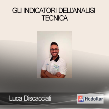 Luca Discacciati - Gli Indicatori Dell'analisi Tecnica