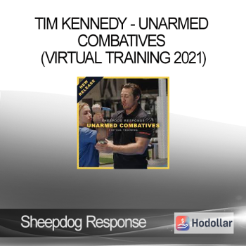 Sheepdog Response & Tim Kennedy - Unarmed Combatives (Virtual Training 2021)