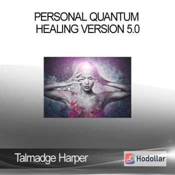Talmadge Harper - Personal Quantum Healing Version 5.0