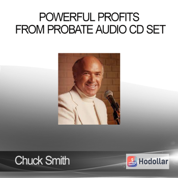 Chuck Smith - Powerful Profits from Probate Audio CD Set