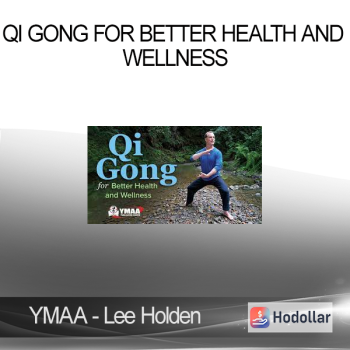 YMAA - Lee Holden - Qi Gong for Better Health and Wellness