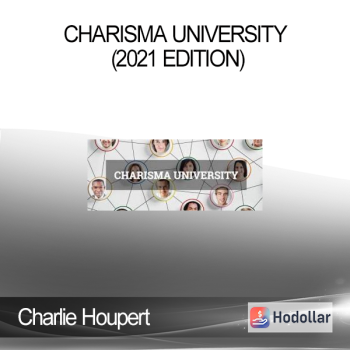 Charlie Houpert - Charisma University (2021 Edition)