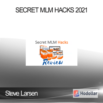 Steve Larsen - Secret MLM Hacks 2021