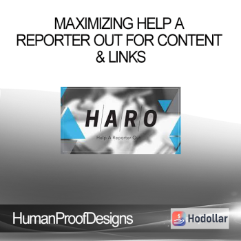 HumanProofDesigns - Maximizing Help A Reporter Out For Content & Links