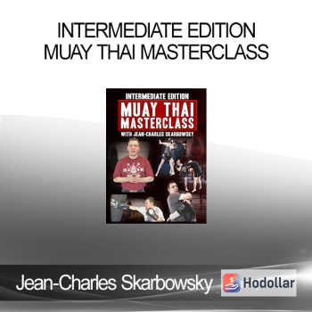 Jean-Charles Skarbowsky - Intermediate Edition - Muay Thai Masterclass