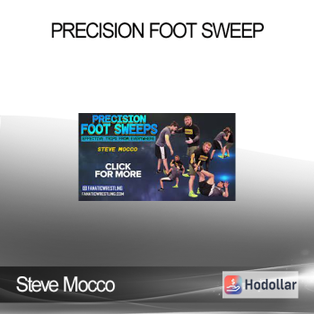 Steve Mocco - Precision Foot Sweep