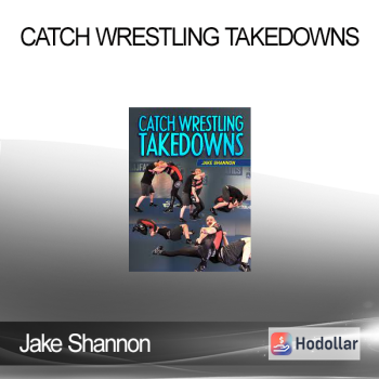 Jake Shannon - Catch Wrestling Takedowns