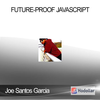 Joe Santos Garcia - Future-Proof Javascript