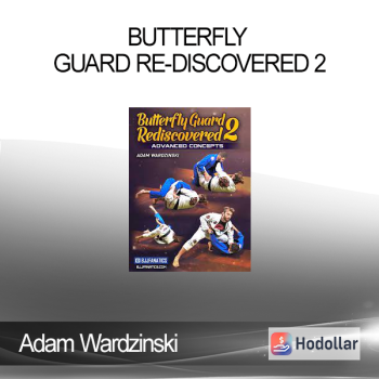 Adam Wardzinski - Butterfly Guard Re-Discovered 2