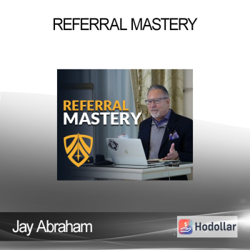 Jay Abraham - Referral Mastery