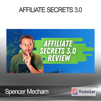 Spencer Mecham - Affiliate Secrets 3.0