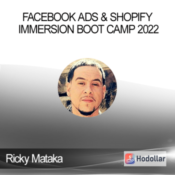 Ricky Mataka - Facebook Ads & Shopify Immersion Boot Camp 2022