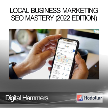 Digital Hammers – Local Business Marketing – SEO Mastery (2022 Edition)