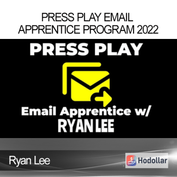 Ryan Lee – PRESS PLAY Email Apprentice Program 2022