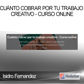 Isidro Fernandez - Cuánto cobrar por tu trabajo creativo - Curso online