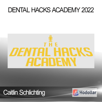Caitlin Schlichting - Dental Hacks Academy 2022