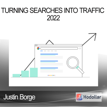 Justin Borge - Turning Searches Into Traffic 2022