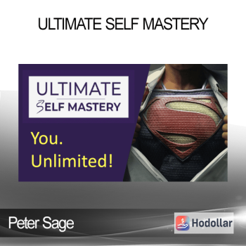Peter Sage - Ultimate Self Mastery