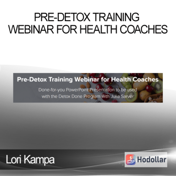 Lori Kampa - Pre-Detox Training Webinar for Health Coaches