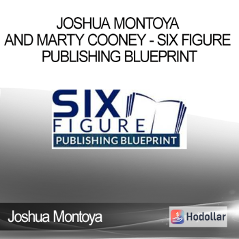 Joshua Montoya and Marty Cooney - Six Figure Publishing Blueprint