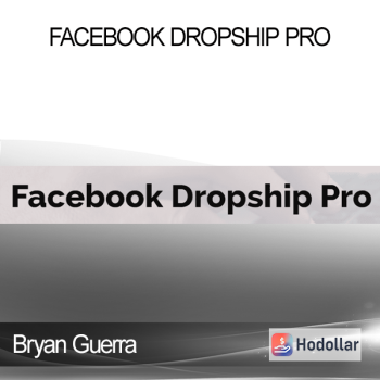 Bryan Guerra - Facebook Dropship Pro