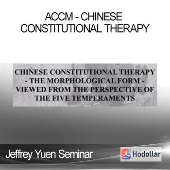 Jeffrey Yuen Seminar - ACCM - Chinese Constitutional Therapy