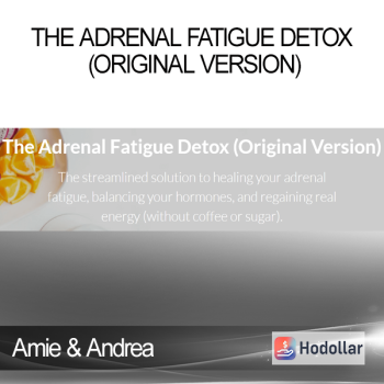 Amie & Andrea - The Adrenal Fatigue Detox (Original Version)