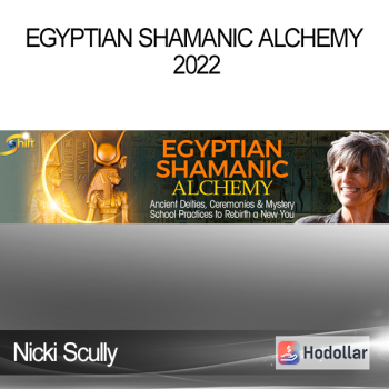 Nicki Scully - Egyptian Shamanic Alchemy 2022