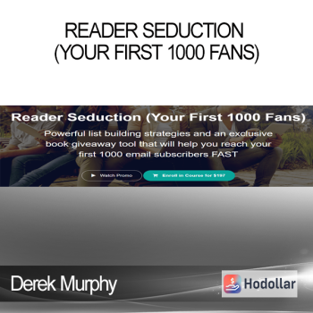Derek Murphy - Reader Seduction (Your First 1000 Fans)