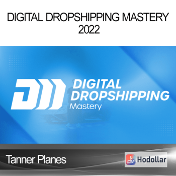 Tanner Planes - Digital Dropshipping Mastery 2022