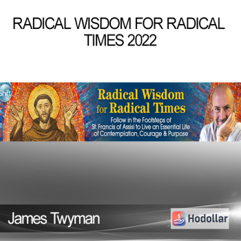 James Twyman - Radical Wisdom for Radical Times 2022