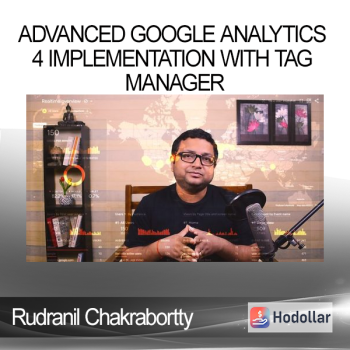 Rudranil Chakrabortty - Advanced Google Analytics 4 Implementation with Tag Manager