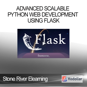 Stone River Elearning - Advanced Scalable Python Web Development Using Flask