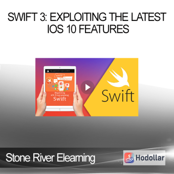 Stone River Elearning - Swift 3: Exploiting the Latest iOS 10 Features
