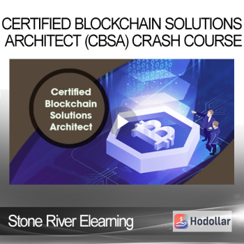 Stone River Elearning - Certified Blockchain Solutions Architect (CBSA) Crash Course