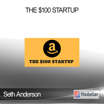 Seth Anderson - The $100 Startup
