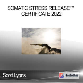 Scott Lyons – Somatic Stress Release™ Certificate 2022