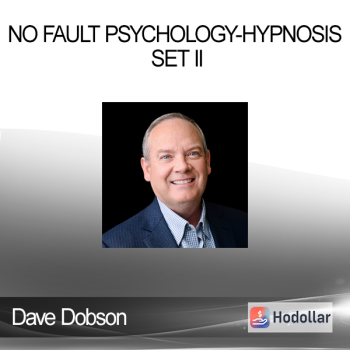 Dave Dobson - No Fault Psychology-Hypnosis Set II