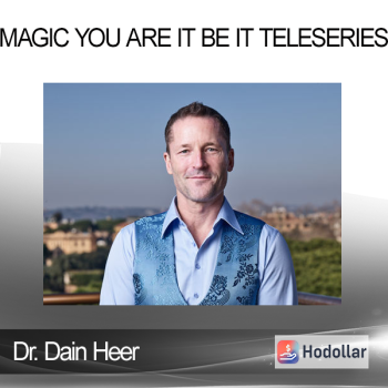 Dr. Dain Heer - Magic You Are It Be It Teleseries